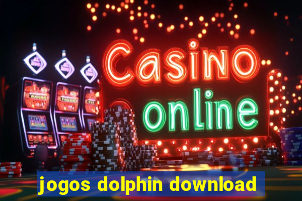 jogos dolphin download